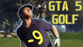 GTA GOLF - 9 Under Par in under 9 minutes