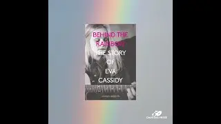 Behind the Rainbow: The Eva Cassidy Story