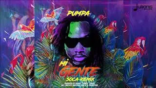 Pumpa - Mi Gente (Soca Remix) 
