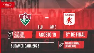 🔴 EN VIVO | Fluminense (BRA) Vs. Am&eacute;rica (COL) - Copa Sudamericana 2025 por el Fen&oacute;meno del F&uacute;tbol