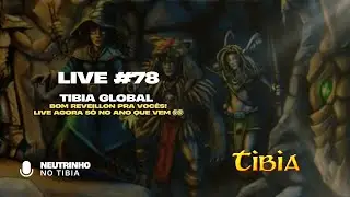 TIBIA - CHEGA DE LIVE ESSE ANO 🤣