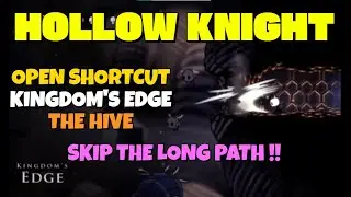Hollow Knight - Shotcut between Kingdom's Edge and The Hive (skip the long path to The Hive)