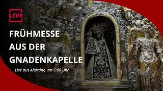 LIVE | Frühmesse aus der Gnadenkapelle in Altötting am 15.01.2026