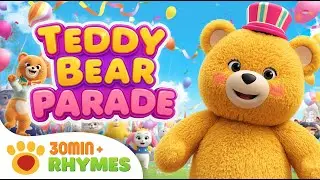 Teddy Bear Parade Song + MORE Fun Kids Songs & Nursery Rhymes Compilation for Toddlers