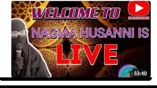 Nagma husanni is live Islamic Bayan || Duaa Zikr Session Spiritual Talk || Deen Hidyat Taweedh Bayan