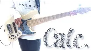 Calc. 6弦ベースで弾いてみた