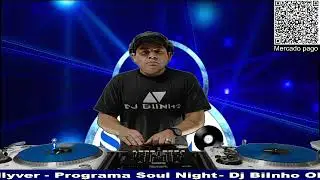 PROGRAMA SOUL NIGHT - DJ BIINHO OLLYVER - OPEN FORMAT - 01/08/2025