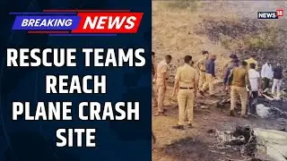 Breaking: Rescue Teams Reach Crash Site in Maharashtra Dy CM Ajit Pawar Aircraft Incident