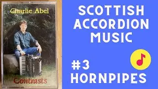 Scottish piano accordion music, Hornpipes (The Cuckoo / The Quarrelsome piper) Charlie Abel 1993.