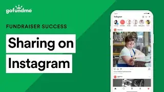 Tips for sharing your GoFundMe fundraiser on Instagram
