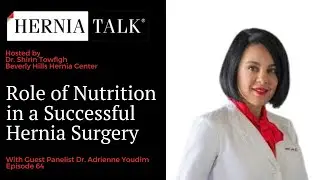 64. HerniaTalk LIVE Q&A: Role of Nutrition in a Successful Hernia Surgery