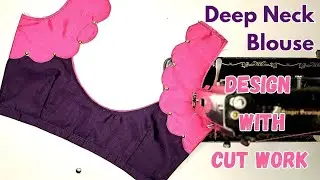 Deep Neck Blouse Design With Cut Work | How To Stitch Designer Blouse Design 👘
