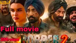 Border 2 Full Movie in hindi | Review Facts & Story breakdown | Sunny Deol | Varun Dhawan | Diljit