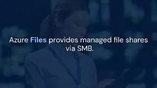 Exploring Azure Storage Solutions