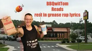 BBQwitTom Reads &lsquo; Rest in Grease &lsquo;. Wendy&rsquo;s rap.