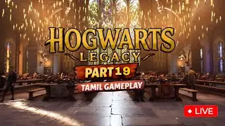 Hogwarts Legacy Gameplay LIVE 🔴 | Part 19 | Exploring Secrets & Main Story | Tamil Commentary