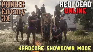 Public Enemy 3X - Hardcore Showdown Mode (Red Dead Online)