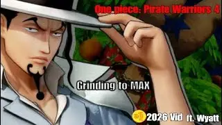 One Piece Pirate Warriors 4: CP0 Lucci Grinding EP 3