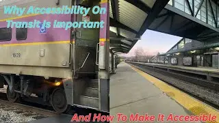 Why Transit Accessibility is important, And ways to make it Accessible. 