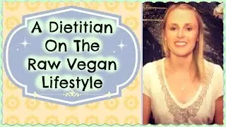 A Dietitian on the Raw Vegan Diet // Your Very Own RD