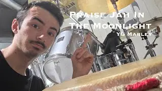 Praise Jah In The Moonlight - YG Marley (drum and percussion cover)