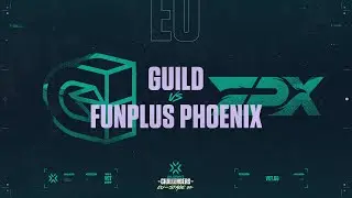 GUILD VS FPX - VCT Challengers EU - S2W1 - GRAND FINAL