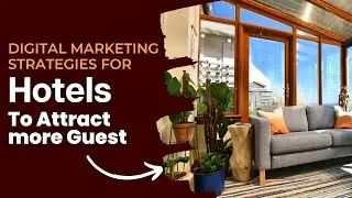 Digital Marketing for Hotels