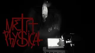 MetaPhysical - Giving This Ghost Hunting Game a Second Chance... Is It Any Good?