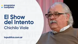 Risas, viajes imaginarios y actuación con Chichilo Viale - El Show del Intento
