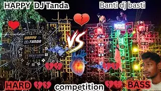 HAPPY DJ Tanda versus Bunty DJ Basti full competition video | ￼ HAPPY DJ competition video ] #dj