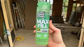 Max Fill Foam Review - Best Spray Foam?