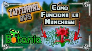 C&oacute;mo funciona la Munchdew (2024) | #Botania: Tutorial Bits Espa&ntilde;ol | Minecraft