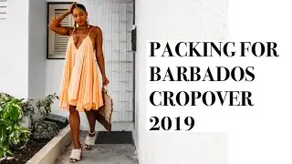 PACKING FOR BARBADOS CROPOVER 2019 | MONROE STEELE
