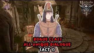 Класс Разбойника. Уникальные диалоги (Акт 1) [Baldur's Gate 3]