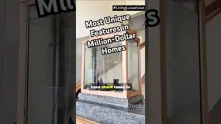 The Most Unique Features in Million-Dollar Homes #uniquefeatures #milliondollarhomes