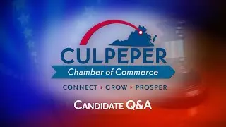 Culpeper VA Chamber of Commerce: Clerk Candidate Q&A