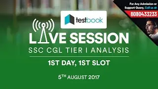 SSC CGL 2017 Expert Analysis | Day 1 Slot 1 (5th August 2017)