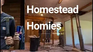 Homestead Homies Episode 2: Demolition Days 5-10
