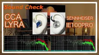 CCA LYRA vs SENNHEISER IE100PRO [IEMs Chinese In-Ear Sound Comparison 中華イヤホン音比較]