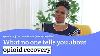 The Opioid Crisis Simplified with Shambri Myers (Part 2) | Health Simplified | Sentara Health Plans