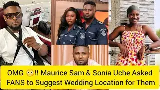 Internet on fire 🔥! A Maurice Sam & Sonia Uche asked to Pick Wedding Reception Location #fans #viral