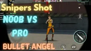 Best Pro Vs Noob Player Snipers Shot In Bullet Angel Gameplay Videos In Hindi New 2021 Latest