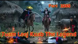 Tuam Leej Kuab The Legend Hmong Warrior  (part 3265)