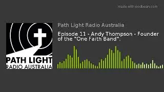 Episode 11 - Andy Thompson - Founder of the 