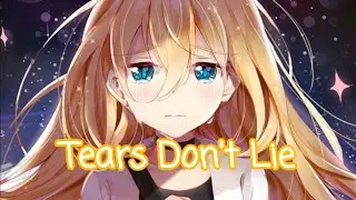 Nightcore - Tears Don't Lie (Rosendale)