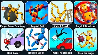 Puppet Bone Smashing, Kick The Dog, Kick The Ragdoll, Ragdoll Break, Ragdoll Fall...