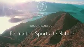 CROS Grand Est : Formation Sports de Nature (teaser)