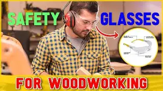 What are the Best Eye Protection Safety Glasses for Woodworking?