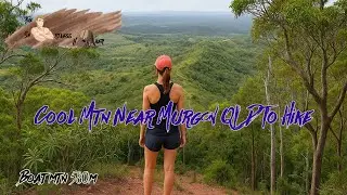 Is this QLD's best kept SECRET - Cool Mtn Near Murgon QLD To Hike