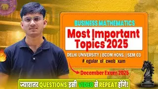 Business Mathematics Important Topics 2025 | Top Questions Business Math | BCom Sem 3